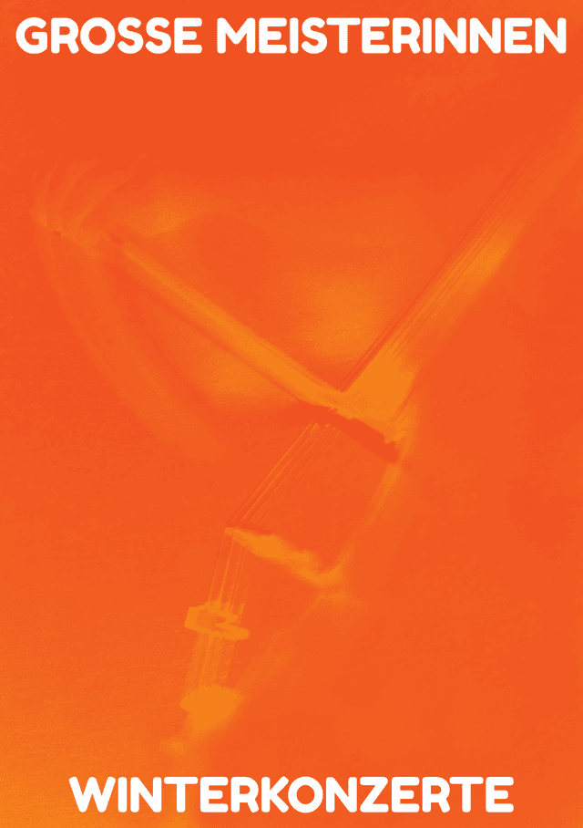 Winterkonzerte 2021: Grosse Meisterinnen